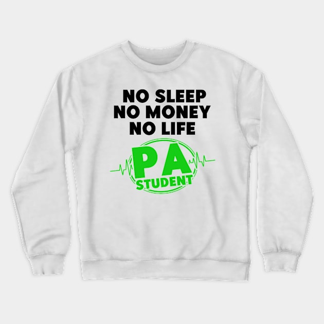 PA Students Physician Assistant Graduating PA Student Crewneck Sweatshirt by Toeffishirts